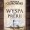 “Wyspa na prerii” – Wojciech Cejrowski