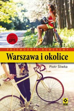 Przewodnik rowerowy: Warszawa i okolice - okładka książki